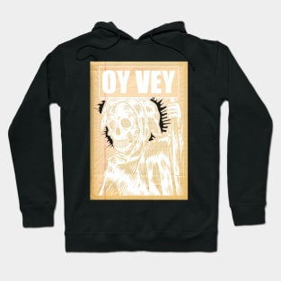 Oy Vey! death is still coming Hoodie